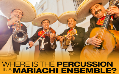 Where is the Percussion in a Mariachi Ensemble?