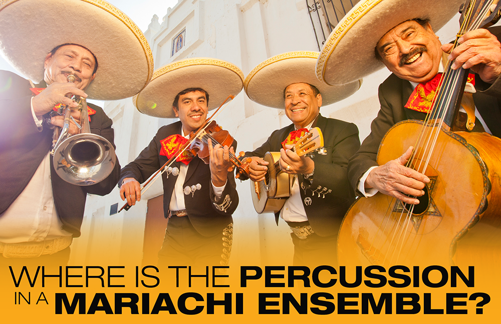 Where is the Percussion in a Mariachi Ensemble?