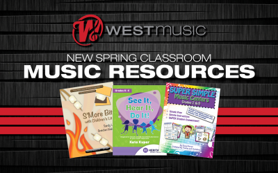 New Spring 2019 Classroom Music Resources