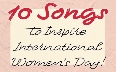 10 Songs to Inspire International Women’s Day