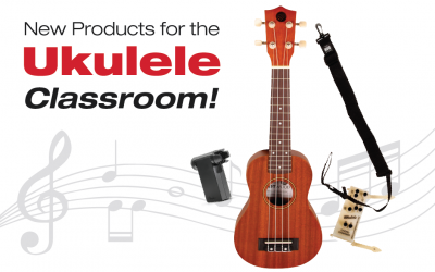 New Products for the Ukulele Classroom 2020-2021