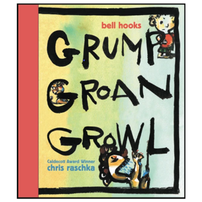 “Grump Groan Growl” by Bell Hooks book cover
