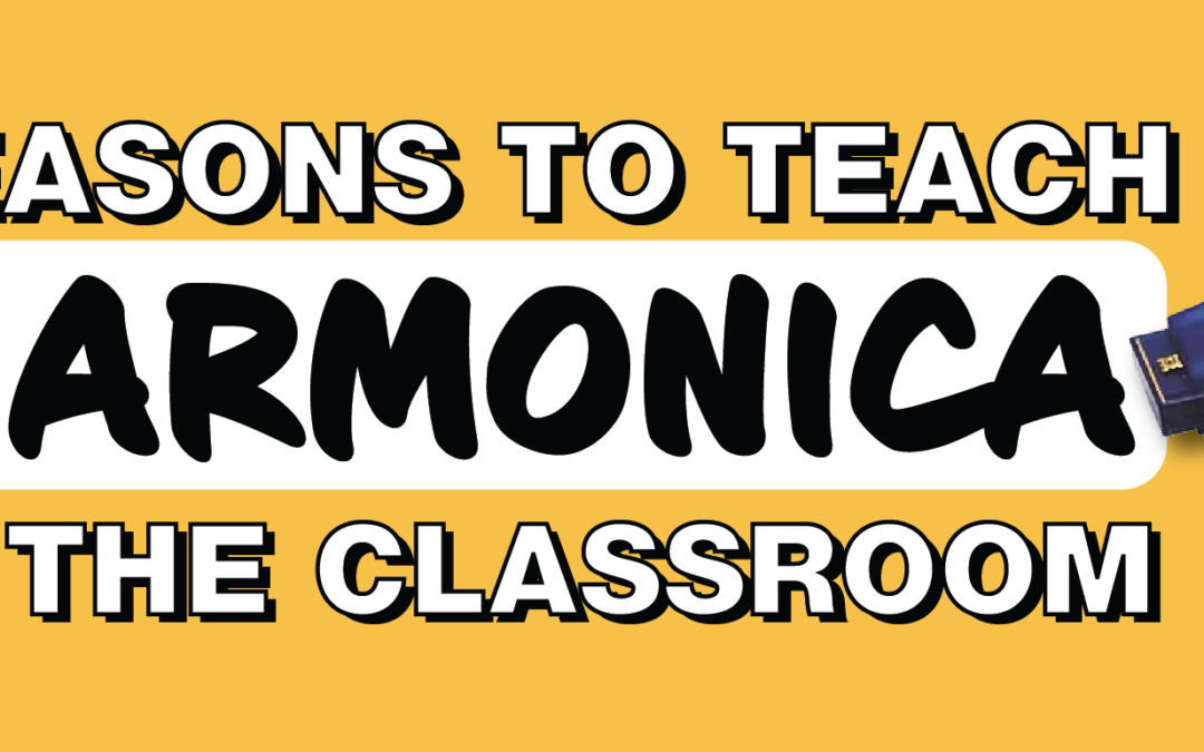 Six Reasons to Teach Harmonica in the Elementary Classroom